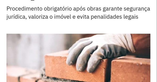 O que é averbação de construção e por que ela é importante